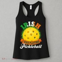 St Patricks Day Irish I Was Playing Pickleball Women's Tank Top thumb 3