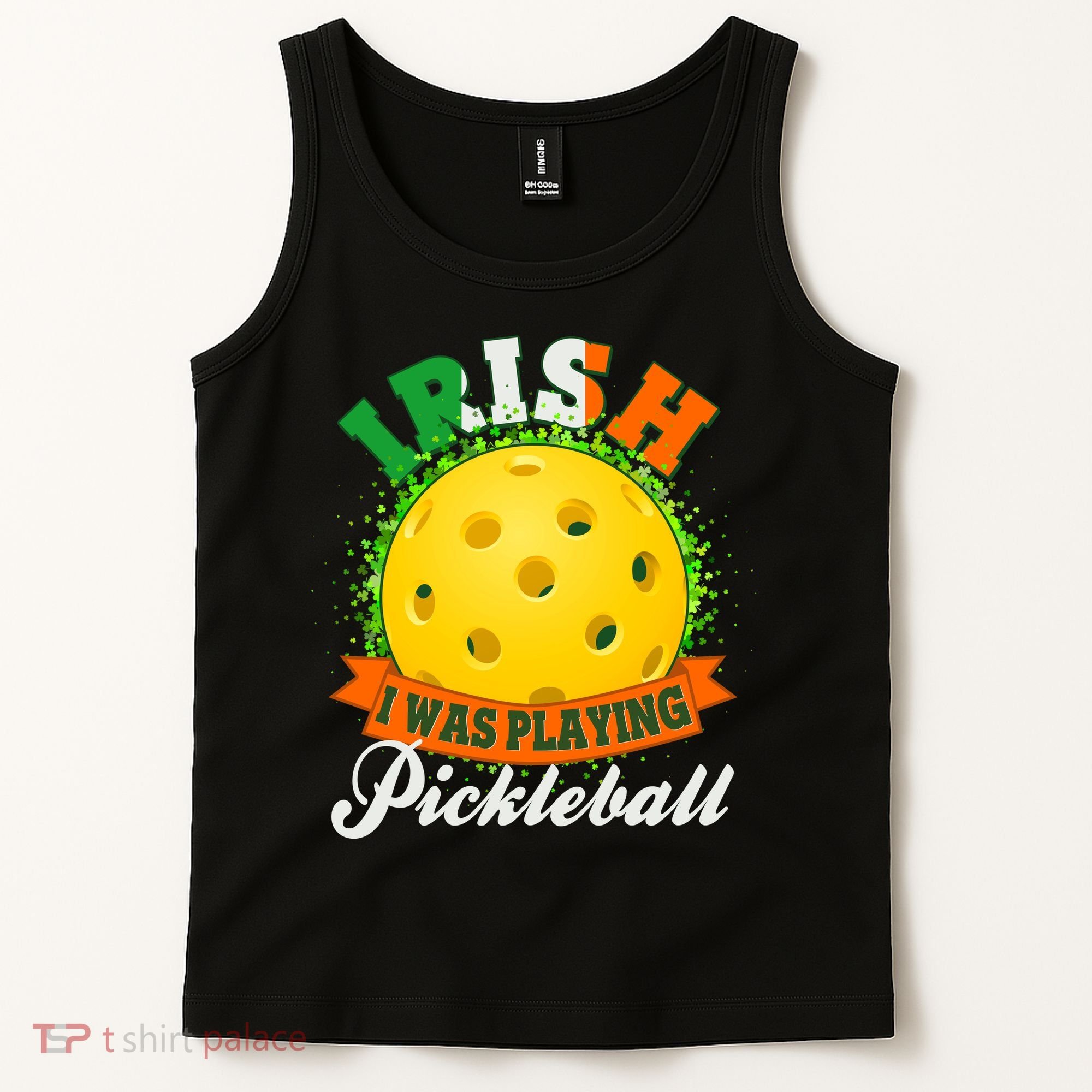 St Patricks Day Irish I Was Playing Pickleball Tank Top