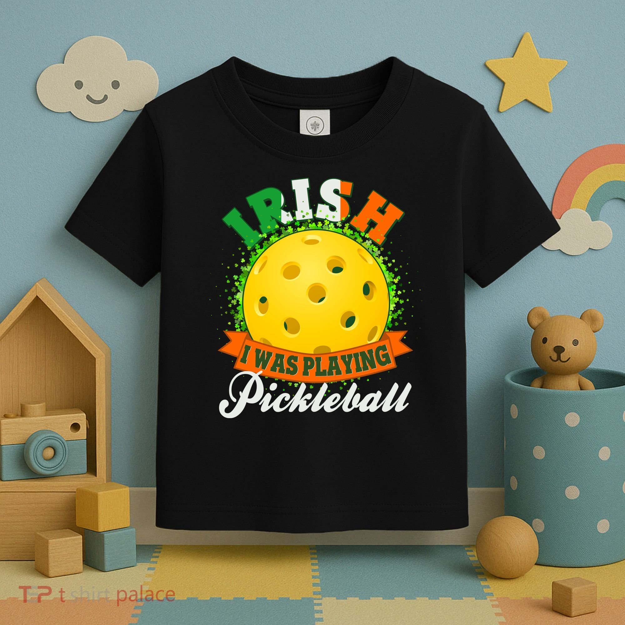 St Patricks Day Irish I Was Playing Pickleball Toddler T-Shirt