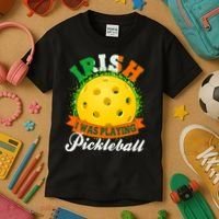 St Patricks Day Irish I Was Playing Pickleball Kids T-Shirt thumb 3
