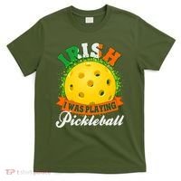 St Patricks Day Irish I Was Playing Pickleball T-Shirt thumb 0