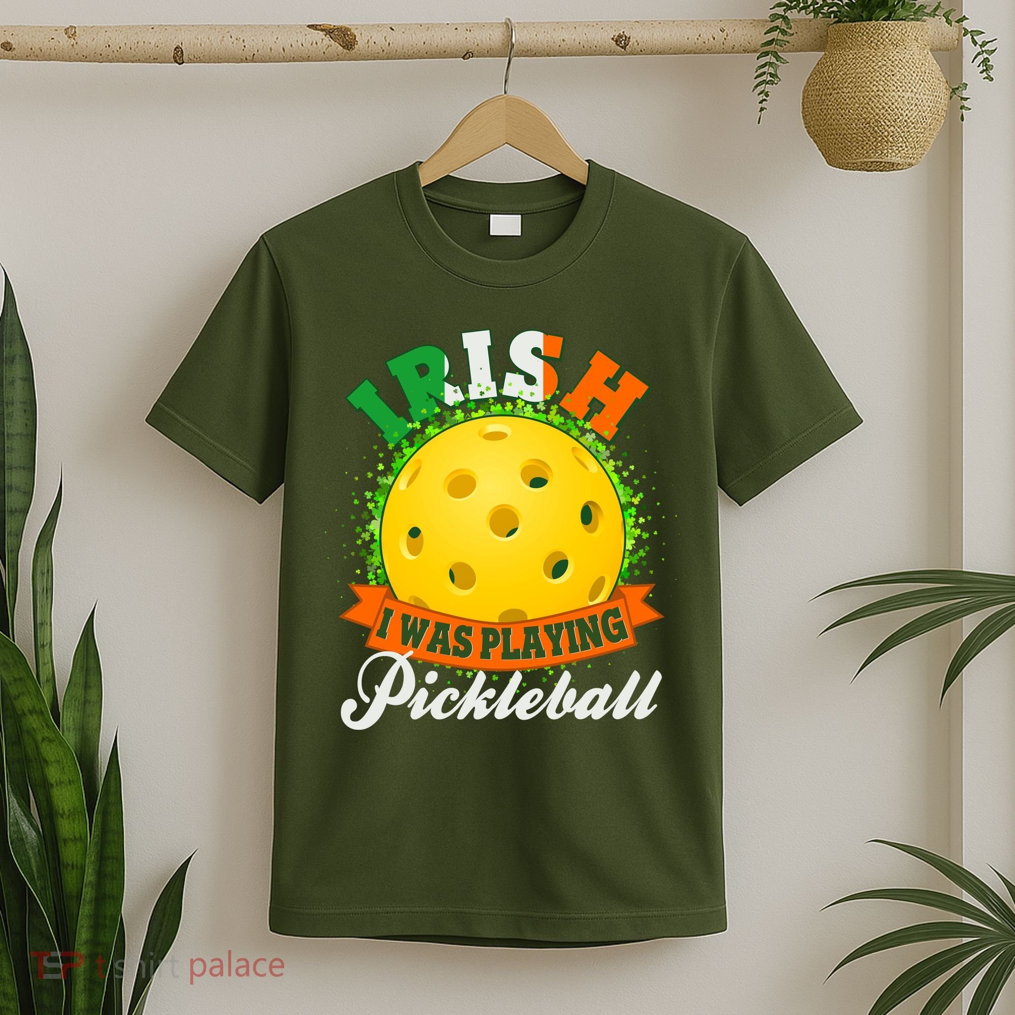St Patricks Day Irish I Was Playing Pickleball T-Shirt