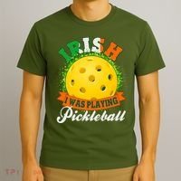 St Patricks Day Irish I Was Playing Pickleball T-Shirt thumb 3