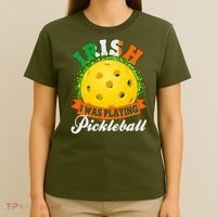 St Patricks Day Irish I Was Playing Pickleball T-Shirt thumb 4