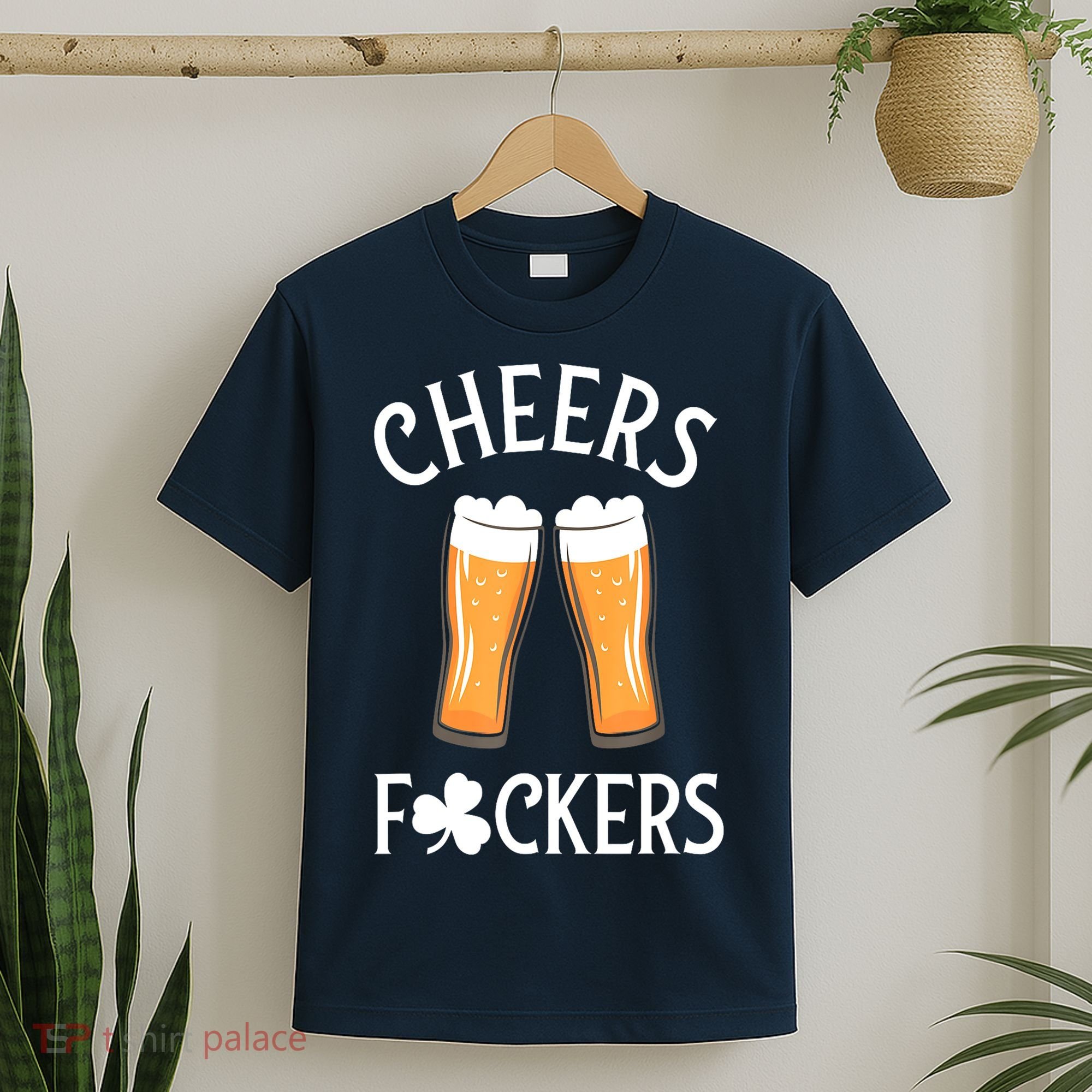 St PatrickS Day Cheers Fuckers Shamrock Clover Beer Adult Gift T-Shirt