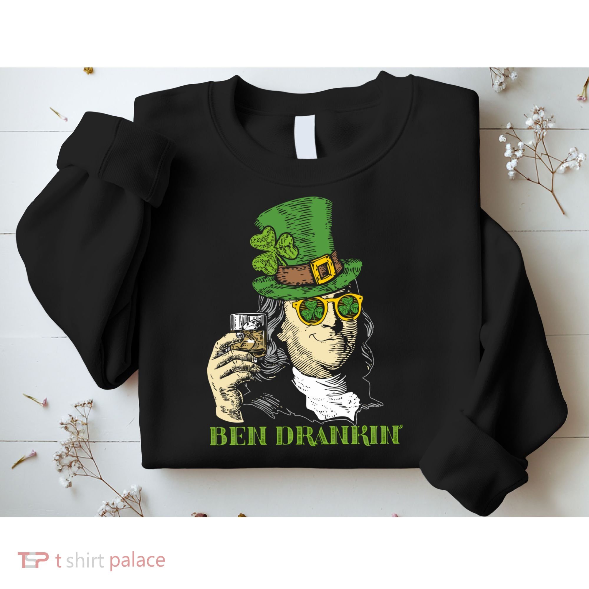 St Patricks Day, Ben Drankin, Funny Irish, Funny St Patricks Day Sweatshirt