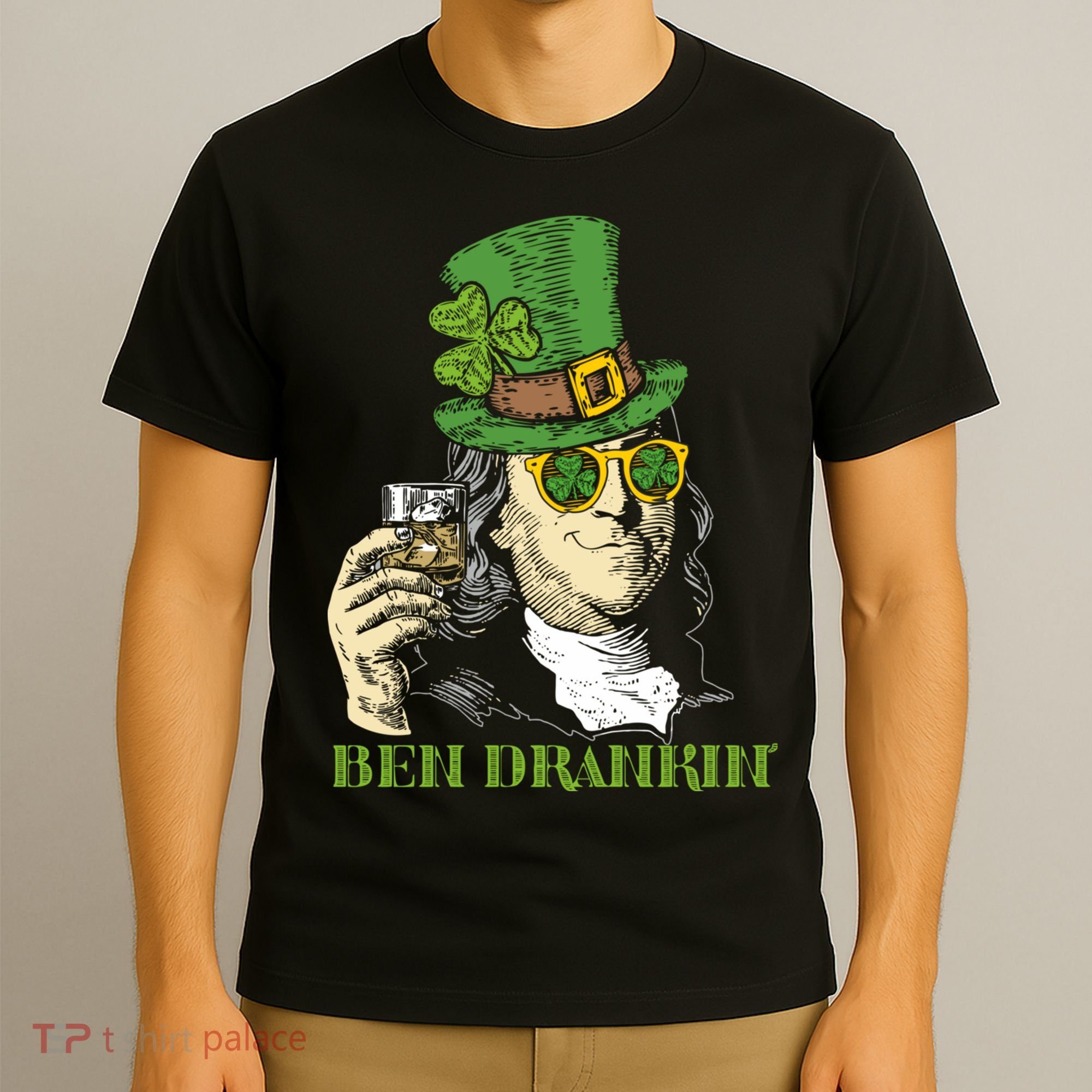 St Patricks Day, Ben Drankin, Funny Irish, Funny St Patricks Day T-Shirt