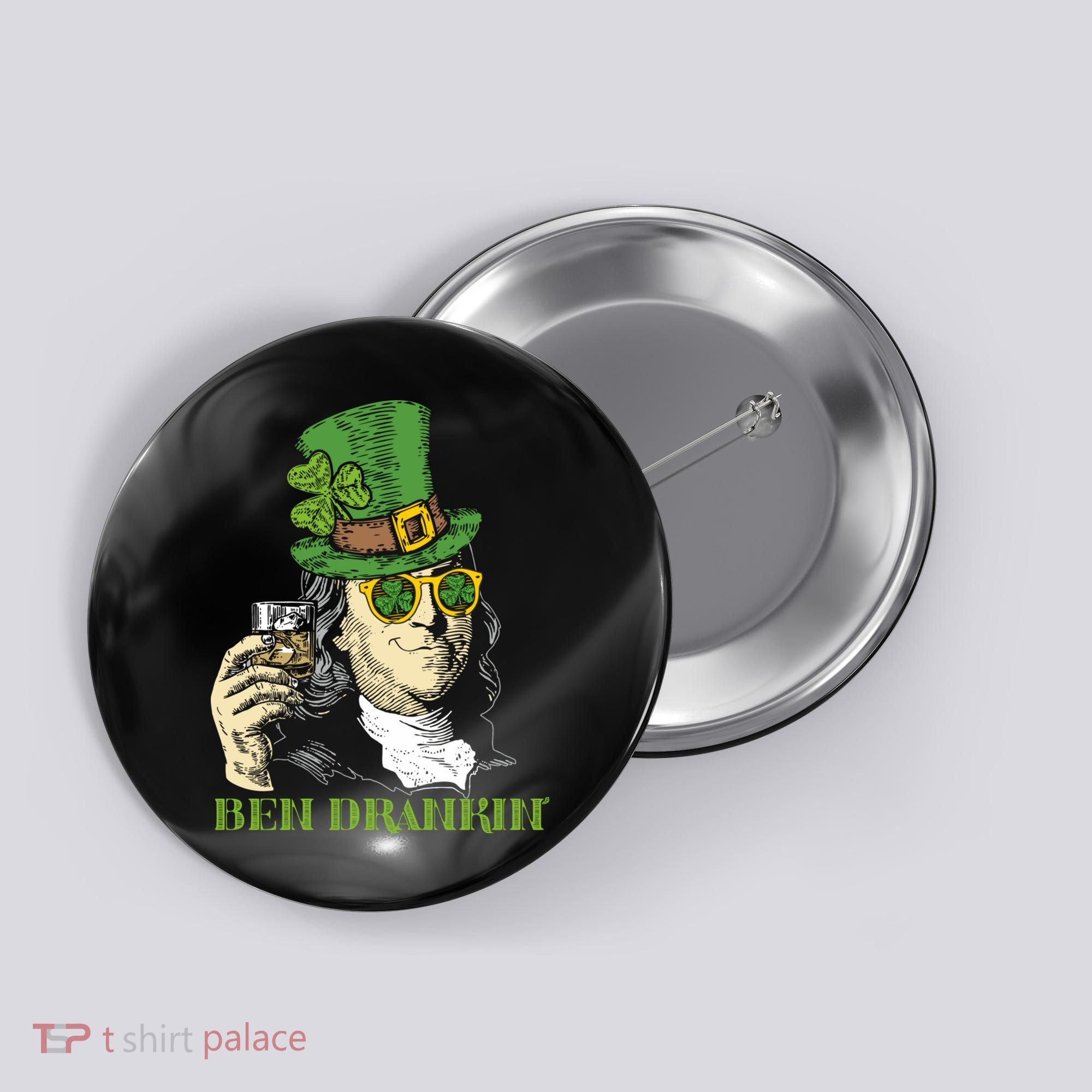 St Patricks Day, Ben Drankin, Funny Irish, Funny St Patricks Day Button