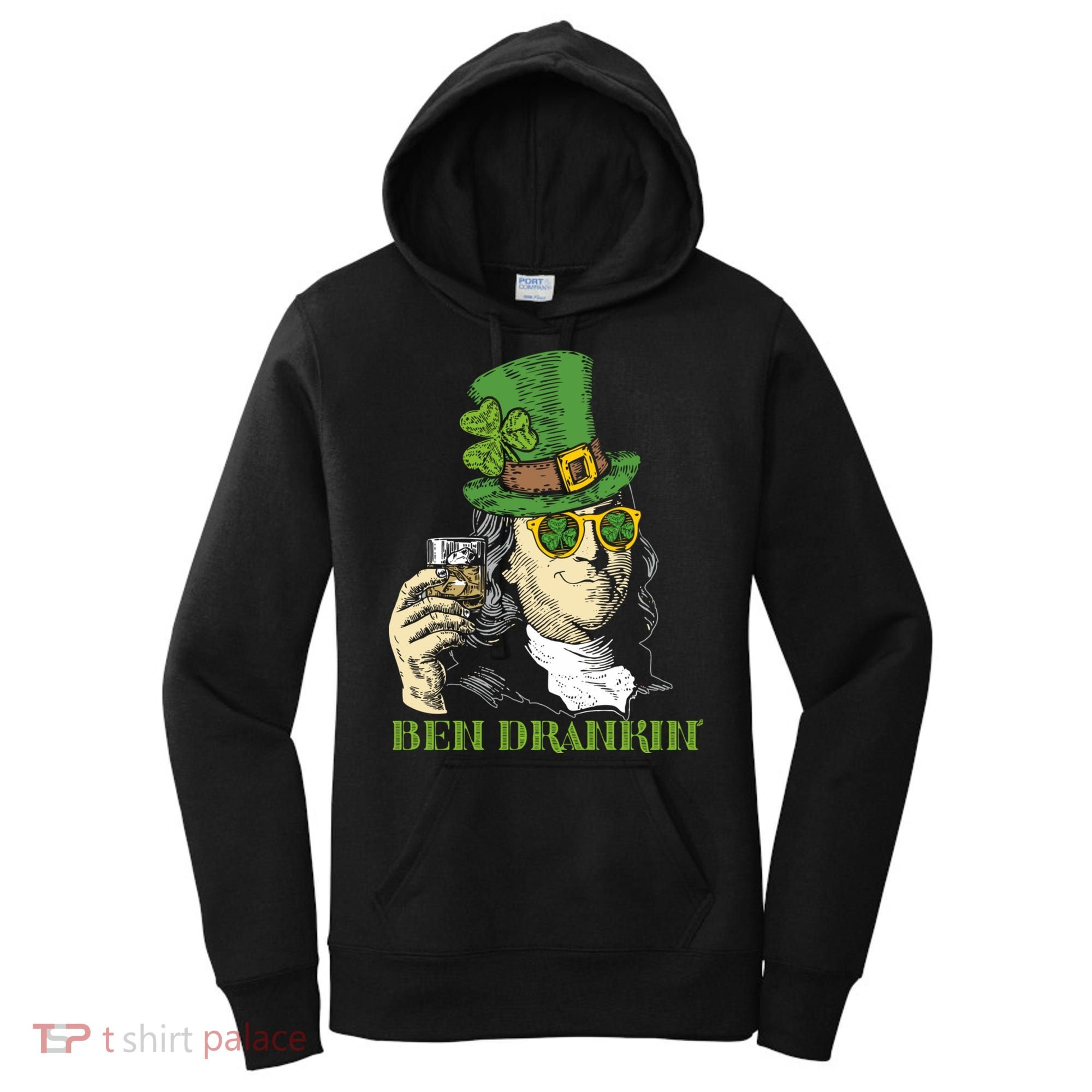 St Patricks Day, Ben Drankin, Funny Irish, Funny St Patricks Day Women's Hoodie
