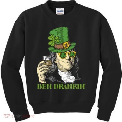 St Patricks Day, Ben Drankin, Funny Irish, Funny St Patricks Day Kids Sweatshirt