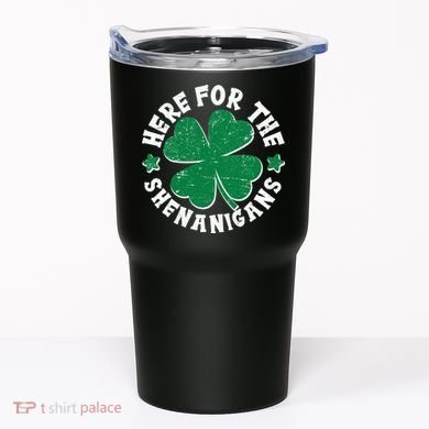 St Patricks Day Here For The Shenanigans Lucky Shamrock Clover Tumbler