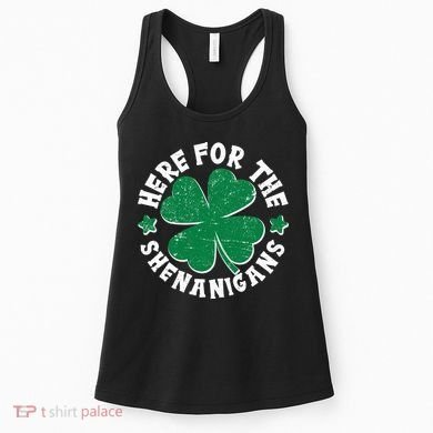 St Patricks Day Here For The Shenanigans Lucky Shamrock Clover Women's Tank Top