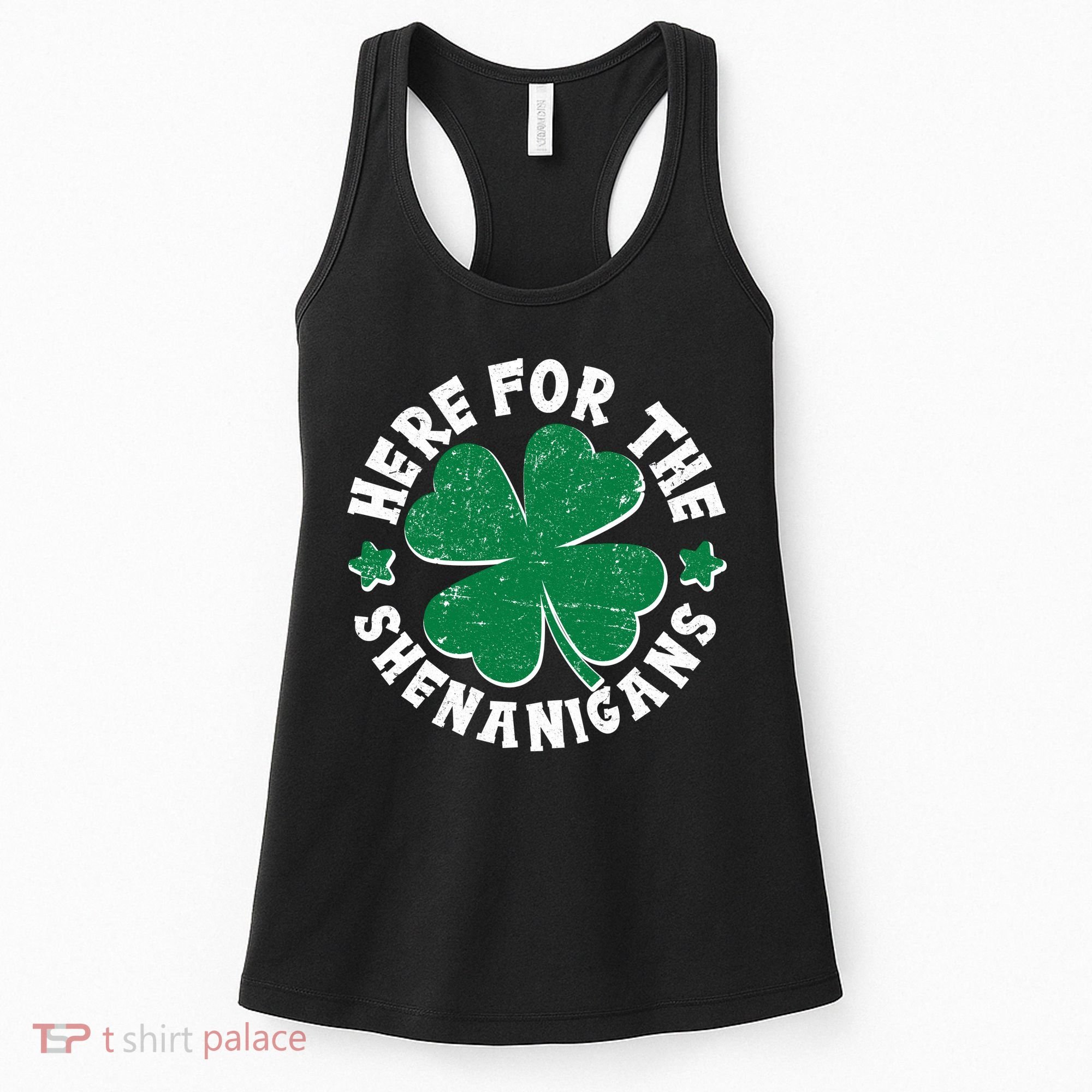 St Patricks Day Here For The Shenanigans Lucky Shamrock Clover Women's Tank Top