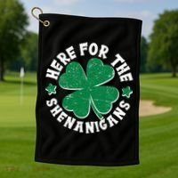 St Patricks Day Here For The Shenanigans Lucky Shamrock Clover Golf Towel thumb 1