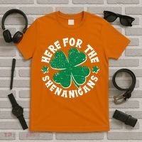 St Patricks Day Here For The Shenanigans Lucky Shamrock Clover T-Shirt thumb 5