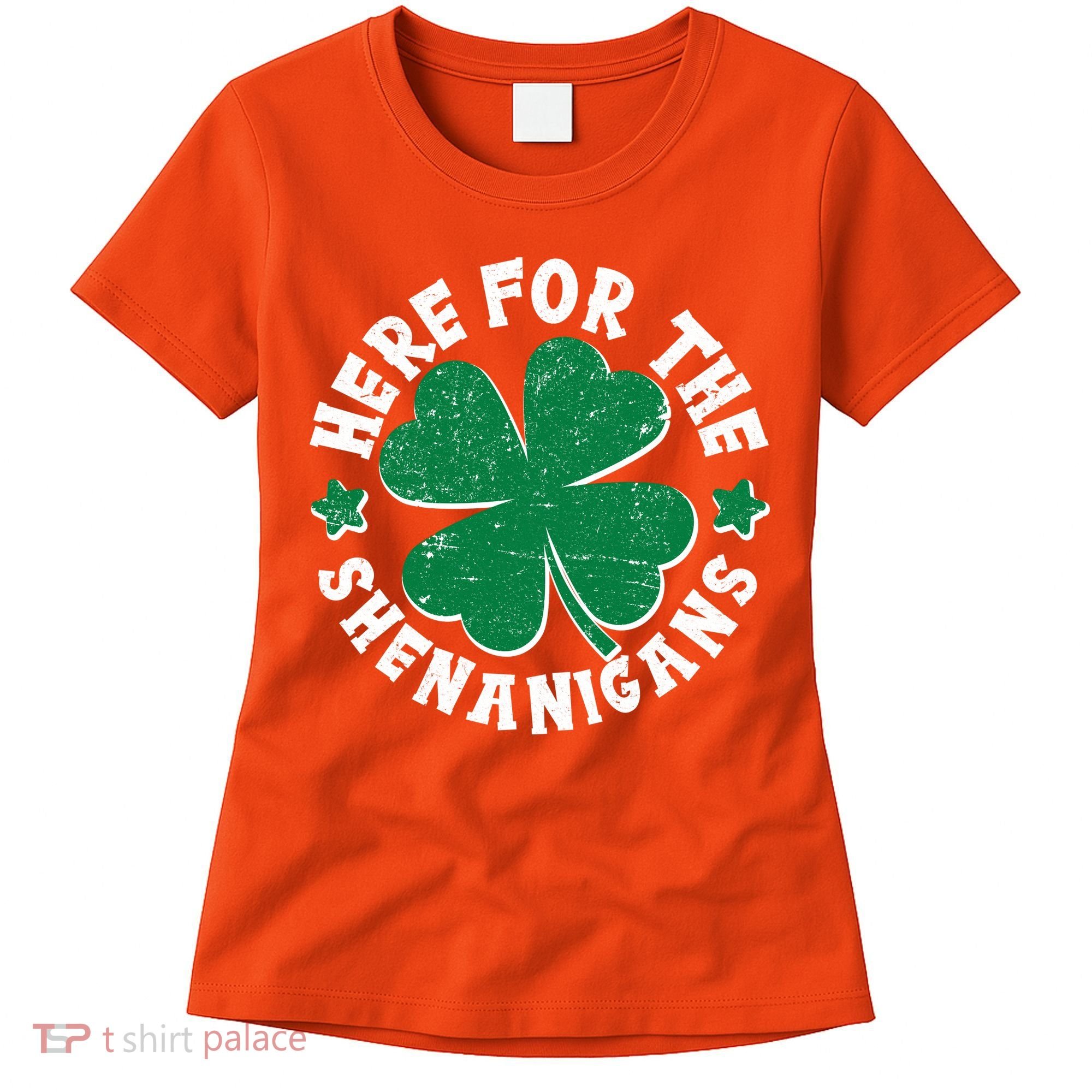 St Patricks Day Here For The Shenanigans Lucky Shamrock Clover Women's T-Shirt