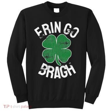 St. Patrick's Day Shamrock Erin Go Bragh Irish Saint Paddy's Sweatshirt
