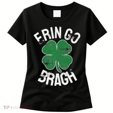 St. Patrick's Day Shamrock Erin Go Bragh Irish Saint Paddy's Women's T-Shirt