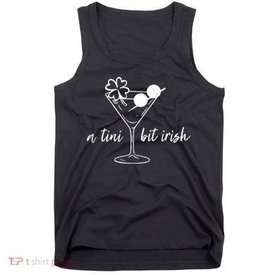St Patricks Day A Tini Bit Irish Tank Top