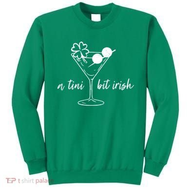 St Patricks Day A Tini Bit Irish Sweatshirt