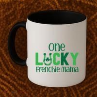 Saint Patricks Day Matching Costumes One Lucky Frenchie Mama Gift Coffee Mug thumb 2