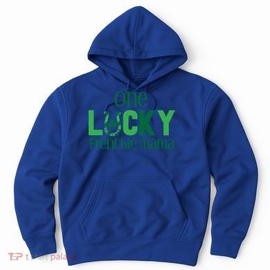 Saint Patricks Day Matching Costumes One Lucky Frenchie Mama Gift Hoodie