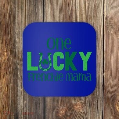 Saint Patricks Day Matching Costumes One Lucky Frenchie Mama Gift Coaster
