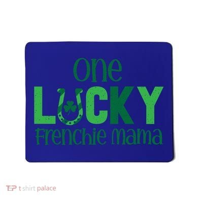 Saint Patricks Day Matching Costumes One Lucky Frenchie Mama Gift Mousepad