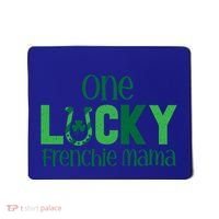 Saint Patricks Day Matching Costumes One Lucky Frenchie Mama Gift Mousepad thumb 0