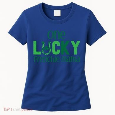Saint Patricks Day Matching Costumes One Lucky Frenchie Mama Gift Women's T-Shirt