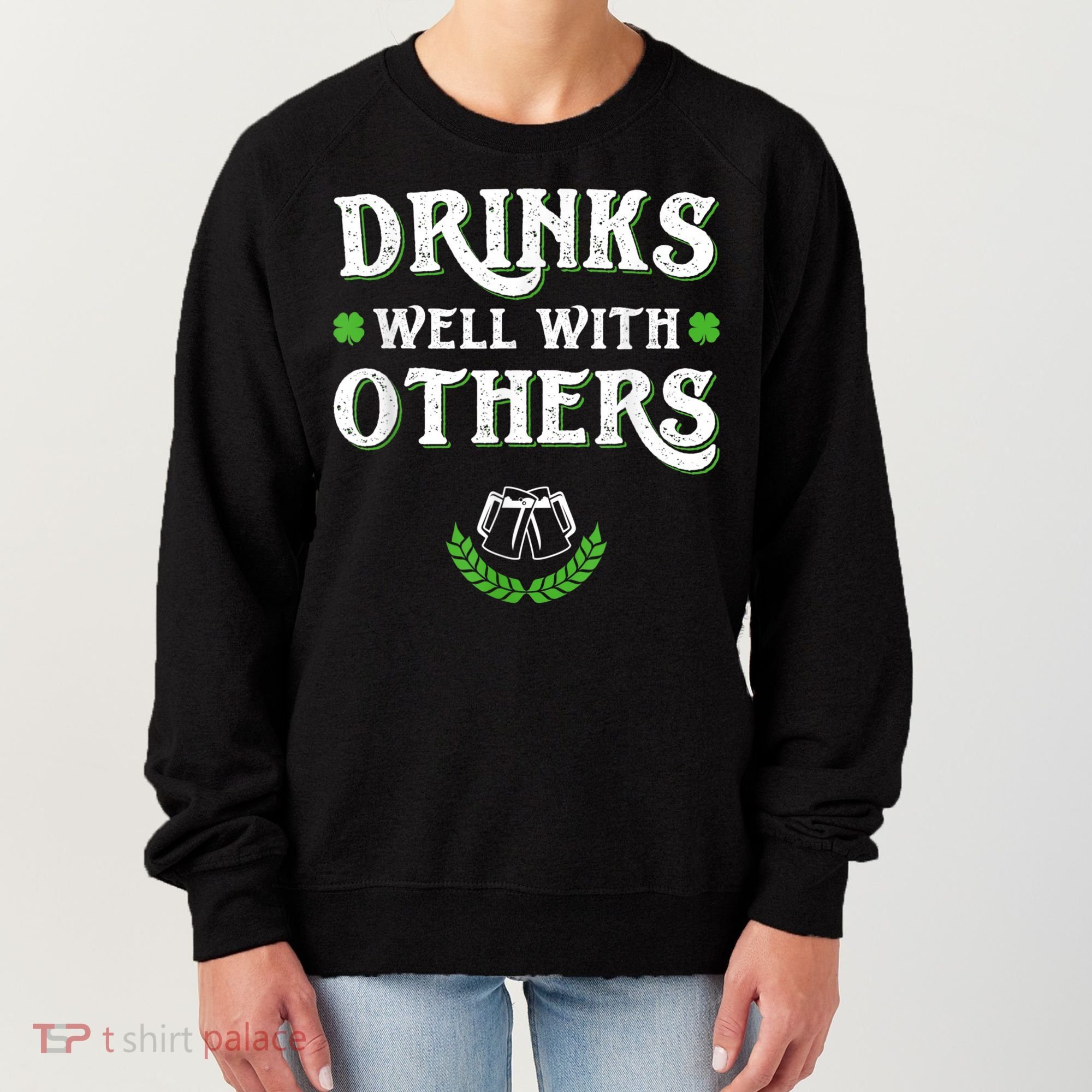 St Patricks Day, Funny St Patricks Day, St Patricks Day Drinking Team Women's Sweatshirt