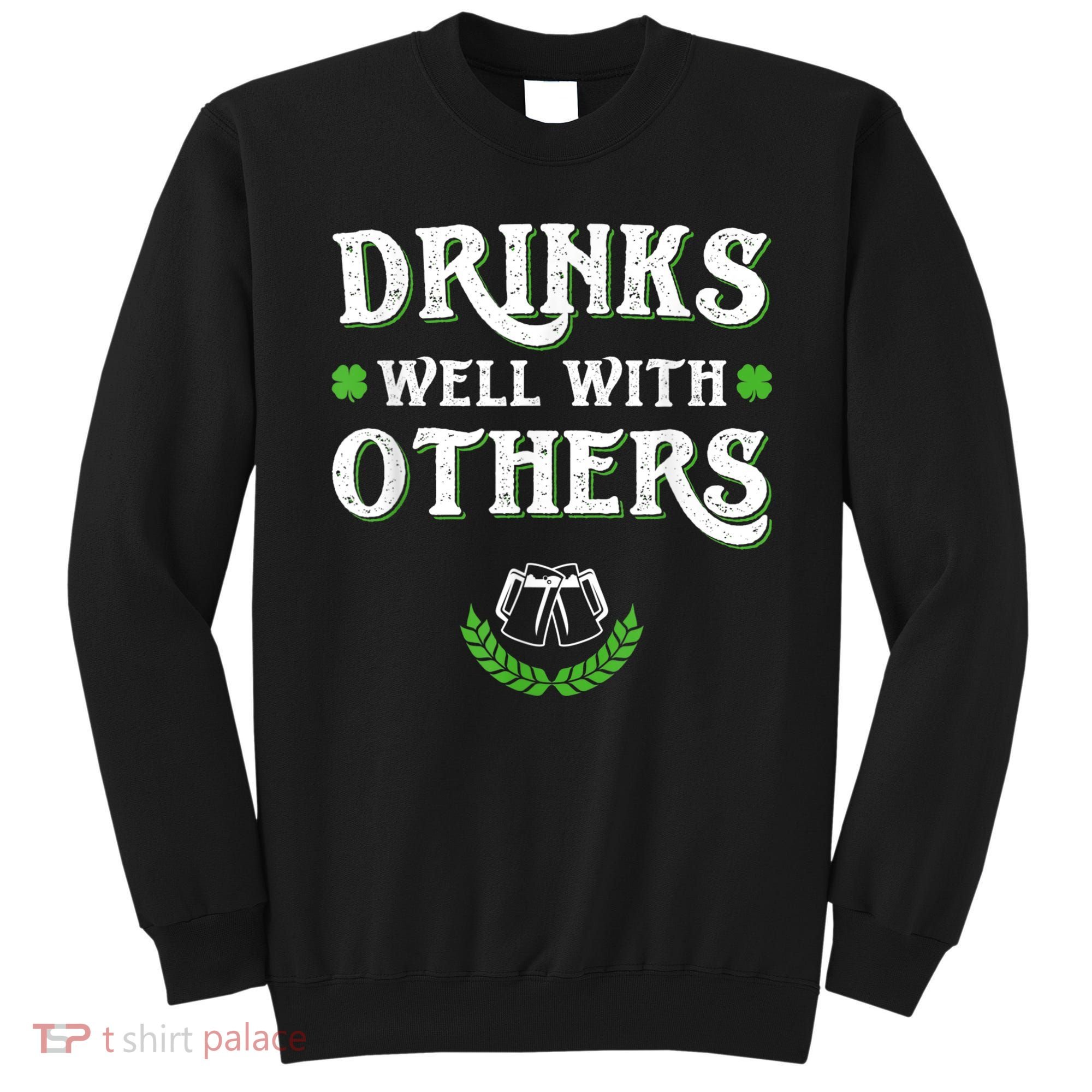 St Patricks Day, Funny St Patricks Day, St Patricks Day Drinking Team Sweatshirt
