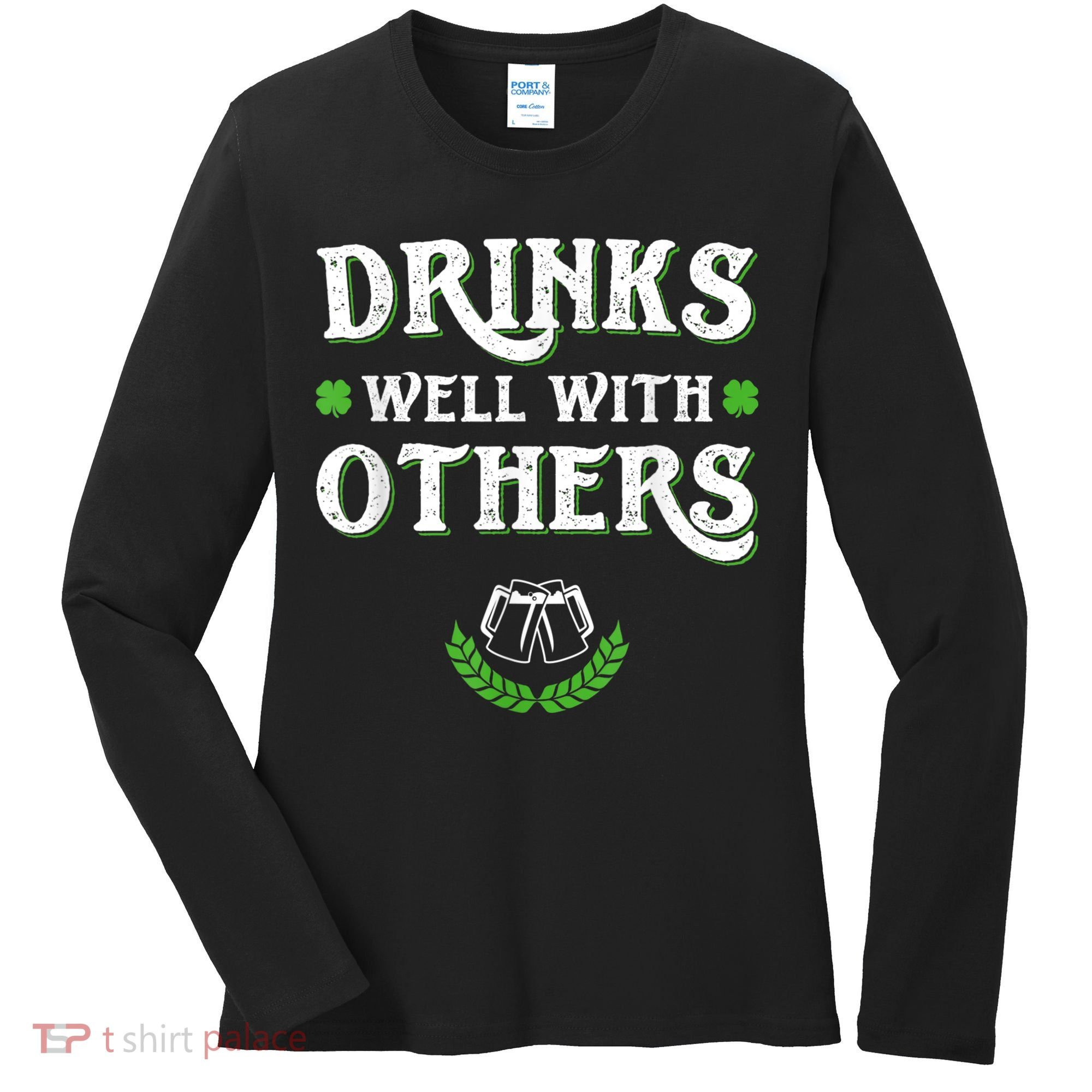St Patricks Day, Funny St Patricks Day, St Patricks Day Drinking Team Women's Long Sleeve Shirt
