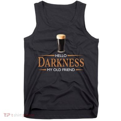 St Patrick's Day Hello Darkness My Old Friend Dark Beer Lover Tank Top