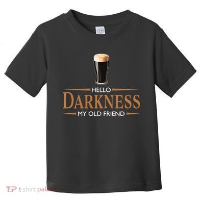 St Patrick's Day Hello Darkness My Old Friend Dark Beer Lover Toddler T-Shirt