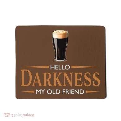 St Patrick's Day Hello Darkness My Old Friend Dark Beer Lover Mousepad