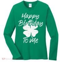 St. Patrick's Day Happy Birthday Lucky Leprechaun Irish Women's Long Sleeve Shirt thumb 0