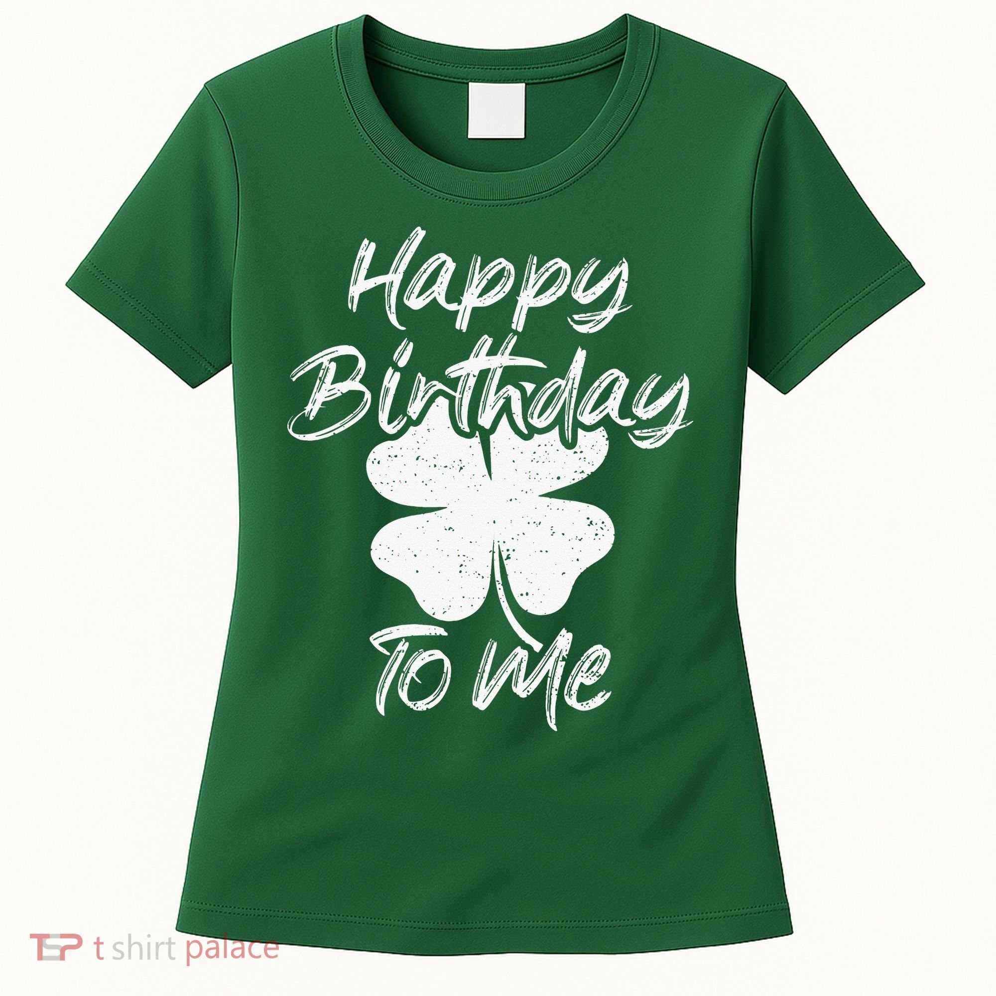St. Patrick's Day Happy Birthday Lucky Leprechaun Irish Women's T-Shirt