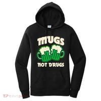 St Patricks Day Mugs Not Drugs Drink Green Beer Women's Hoodie thumb 0