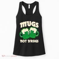 St Patricks Day Mugs Not Drugs Drink Green Beer Women's Tank Top thumb 0