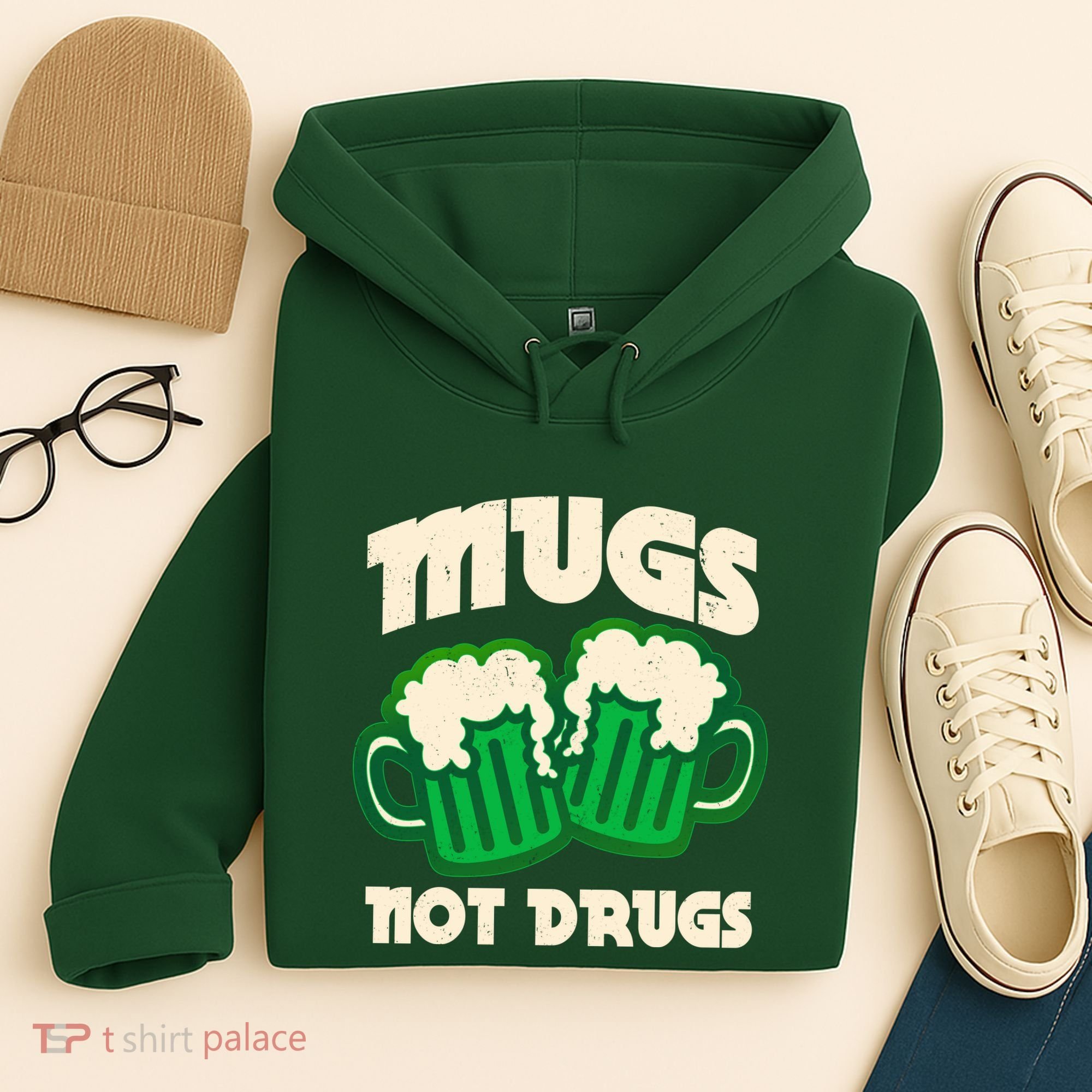 St Patricks Day Mugs Not Drugs Drink Green Beer Hoodie