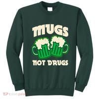 St Patricks Day Mugs Not Drugs Drink Green Beer Sweatshirt thumb 0