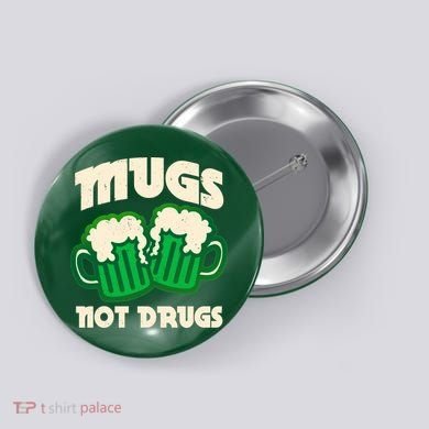 St Patricks Day Mugs Not Drugs Drink Green Beer Button