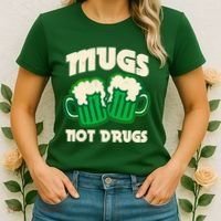 St Patricks Day Mugs Not Drugs Drink Green Beer Women's T-Shirt thumb 2