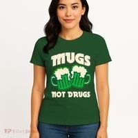 St Patricks Day Mugs Not Drugs Drink Green Beer Women's T-Shirt thumb 4
