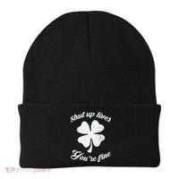 St Patricks Day Shamrock Lover Beer Drinking Shut Up Liver Youre Fine Gift Beanie thumb 0