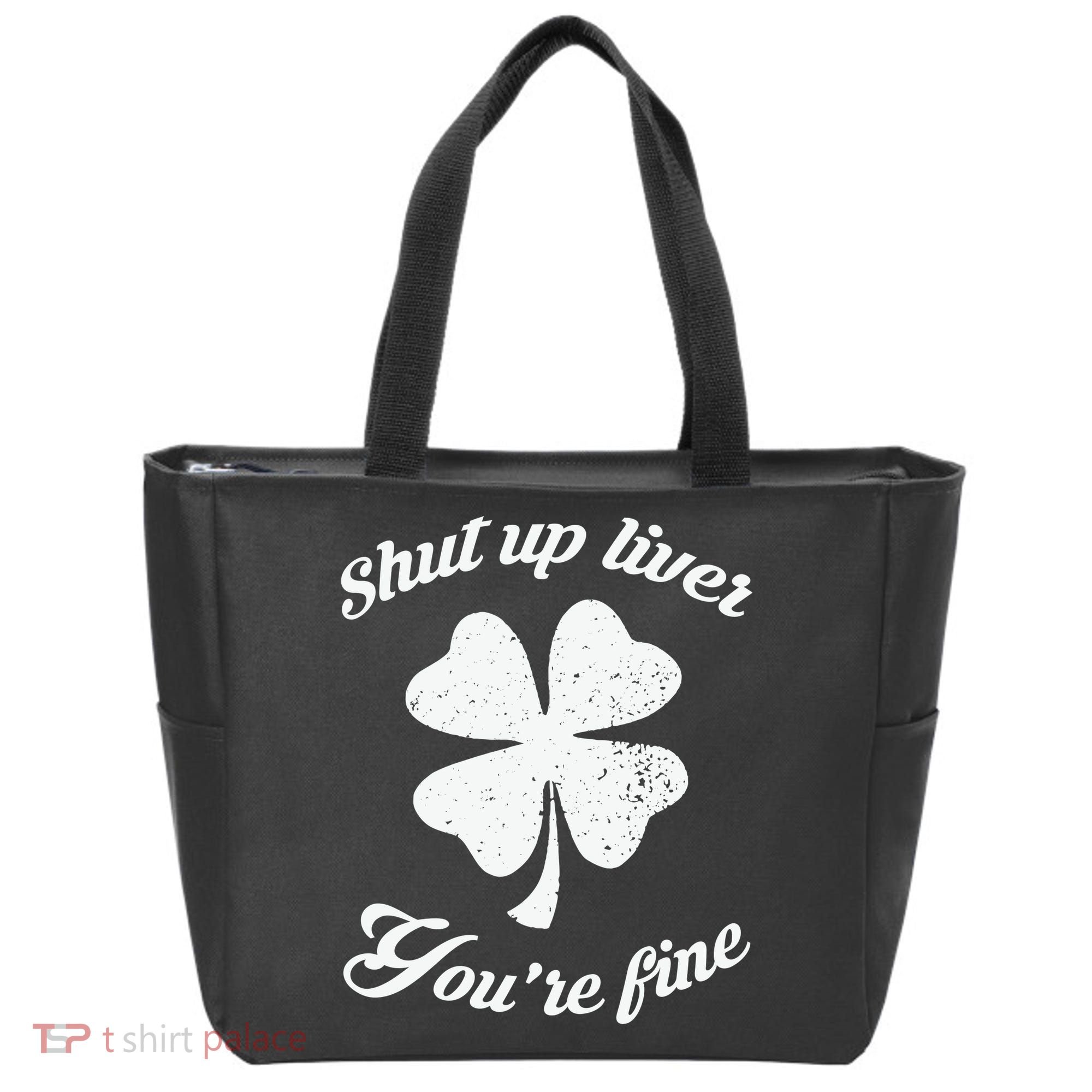 St Patricks Day Shamrock Lover Beer Drinking Shut Up Liver Youre Fine Gift Tote Bag