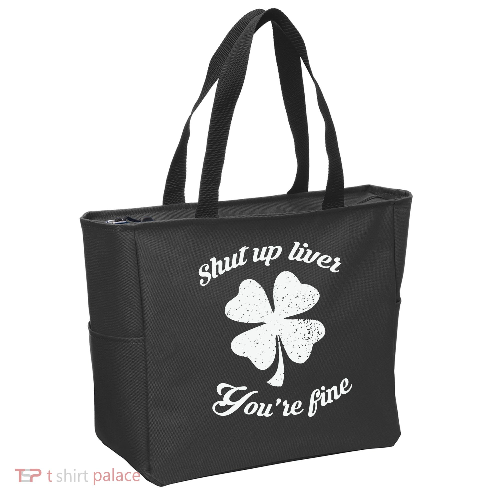 St Patricks Day Shamrock Lover Beer Drinking Shut Up Liver Youre Fine Gift Tote Bag