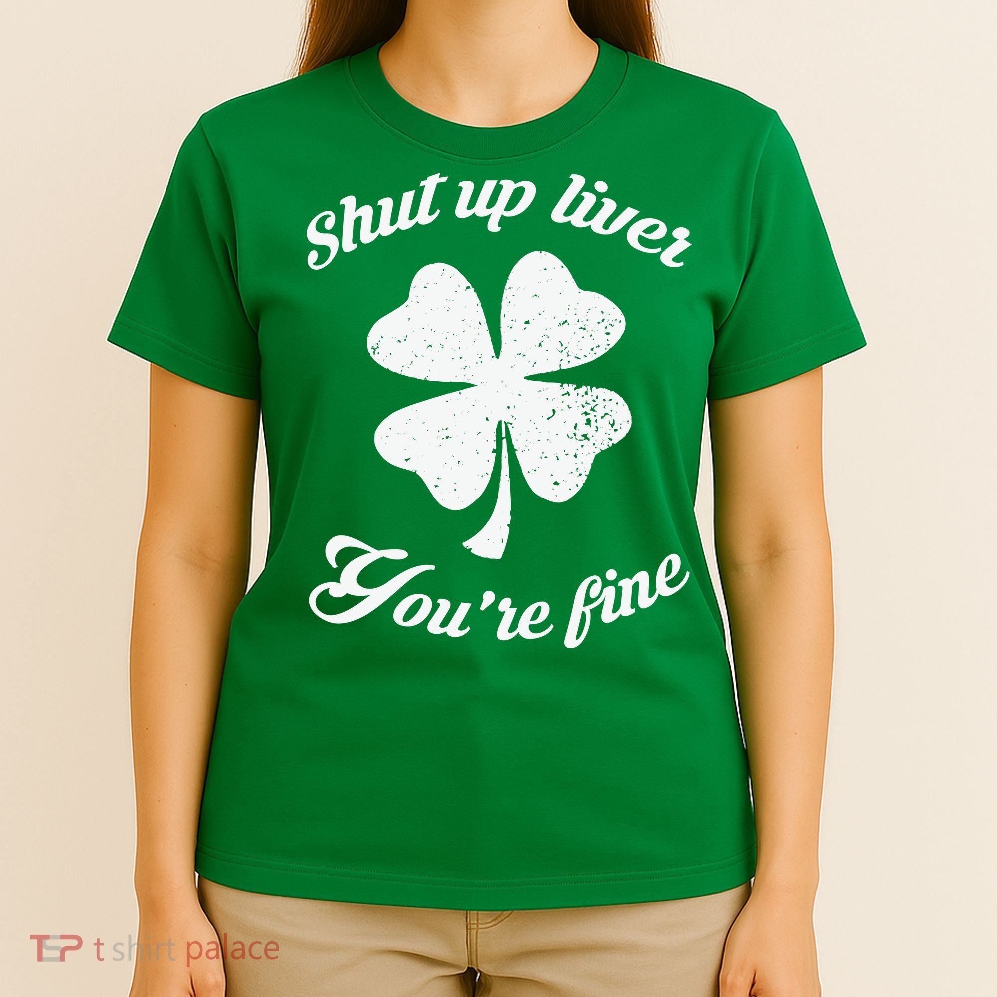 St Patricks Day Shamrock Lover Beer Drinking Shut Up Liver Youre Fine Gift T-Shirt
