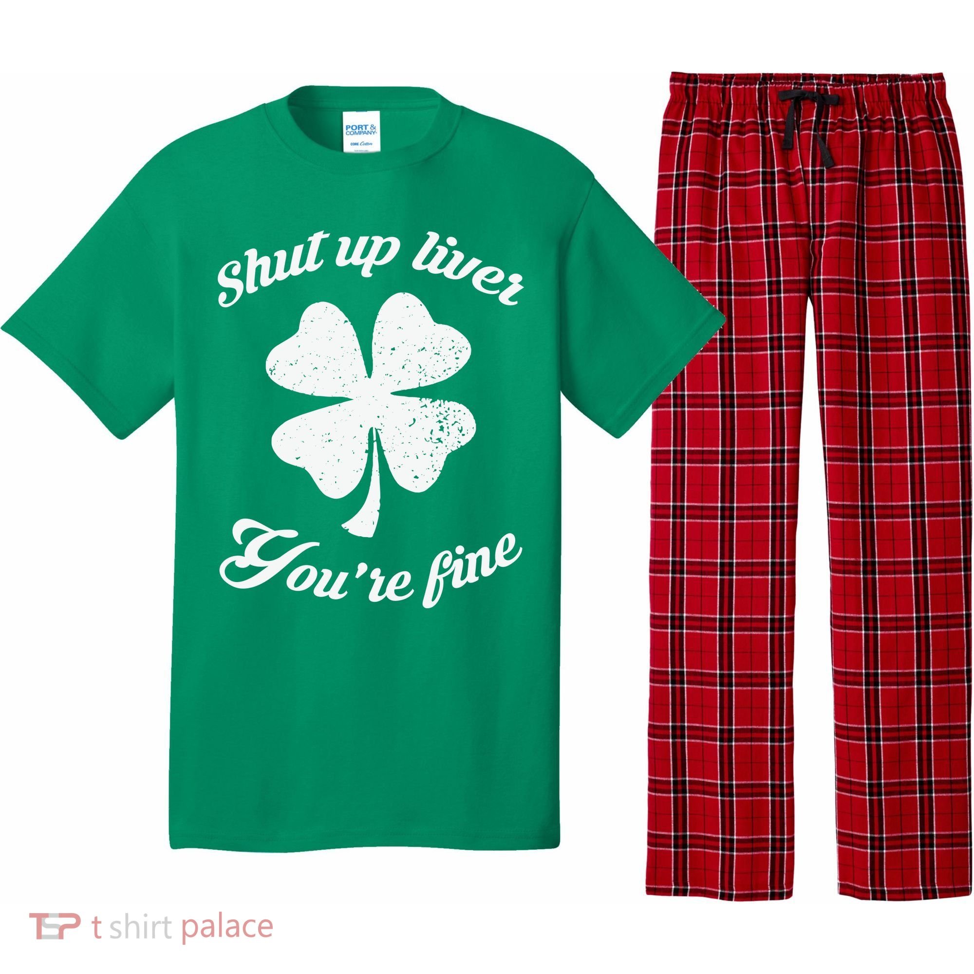 St Patricks Day Shamrock Lover Beer Drinking Shut Up Liver Youre Fine Gift Pajama Set